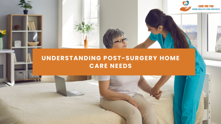 Read more about the article Understanding Post-Surgery Home Care Needs