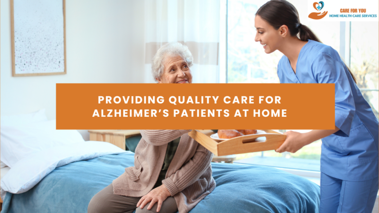 Read more about the article Providing Quality Care for Alzheimer’s Patients at Home